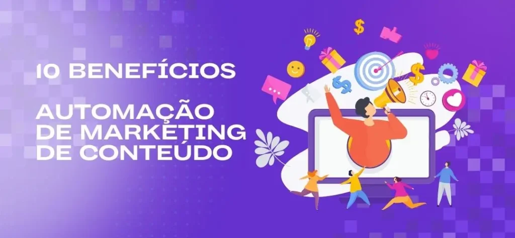 10 benefícios automação de marketing de conteúdo