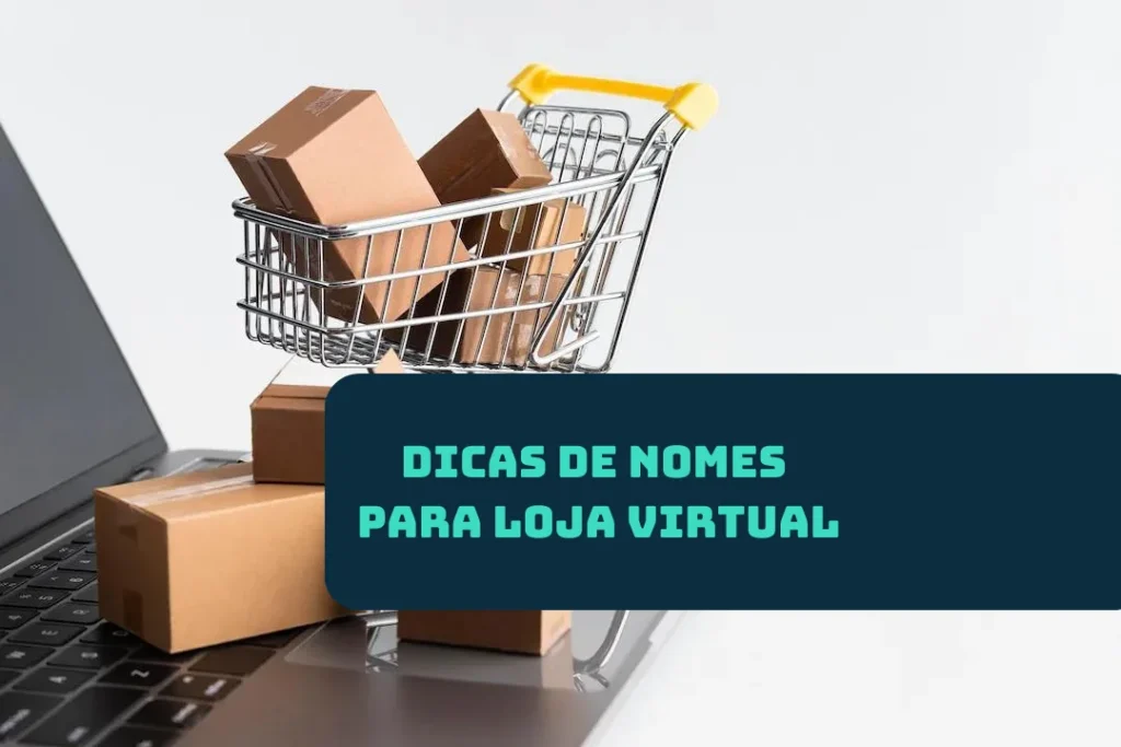 Dicas de Nomes para Loja Virtual