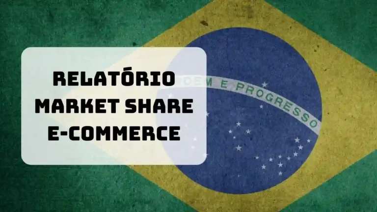 E-commerce no Brasil Relatório de Market share